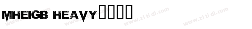 MHeiGB Heavy字体转换